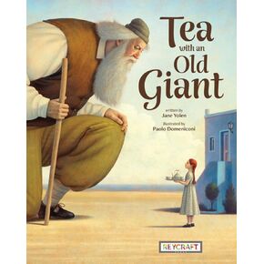 Tea with an Old Giant | Juvenile Fiction Book | Reading Age 5-9 | Grade Level K-3 | Touches on Social Issues, Fantasy & Magic, and Friendship | Reycraft Books