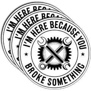 (3 قطع) ملصقات أنا هنا لأنك كسرت شيئًا مضحكًا، اقتباس ساخر مضحك، هدايا ملهمة تحفيزية، شارات فينيل مقاومة للماء لزجاجة مياه كيندل، ممتص الصدمات، قبعة صلبة للهاتف المحمول، 3 بوصات in Kuwait