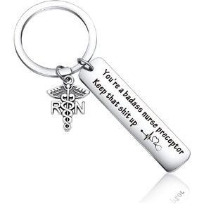 Nursing Keychain Badass Nurse Preceptor Keep That Shit Up Nurse Preceptor Appreciation Gift