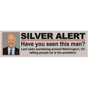 Crazy Novelty Guy Funny Magnet, Joe Biden Silver Alert (Anti Joe Biden Anti-Democrat Magnet), Vote Donald Trump 2024, 10" x 3" Magnetic Bumper Sticker
