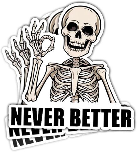 (3pcs) Never Better Skeleton Sticker, Skeleton Laptop Stickers, Funny Dead Inside Sticker, Sarcastic Sticker - Vinyl Stickers 3'' for Laptop Water Bottle Phone Car Window Helmet (Light Skeleton) in Saudi Arabia