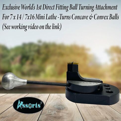 Assorts' Exclusive World's 1st Direct Fitting Ball Turning Attachment For 7 x 14 / 7x16 Mini Lathe -Turns Concave & Convex Balls (*See working video on the link) in Saudi Arabia