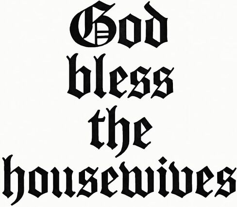 God Bless the Housewives Baby - Funny Gothic Bravo-Inspired Infant Bodysuit in Saudi Arabia