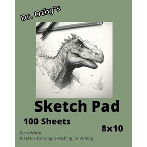 Dr. Othy's Sketch Pad: 8x10 Sketch Pad for Boys