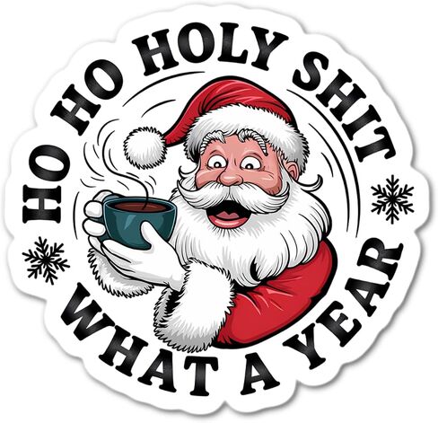 Ho Ho Holy Shit يا له من ملصق مقاوم للماء لمدة عام in Saudi Arabia