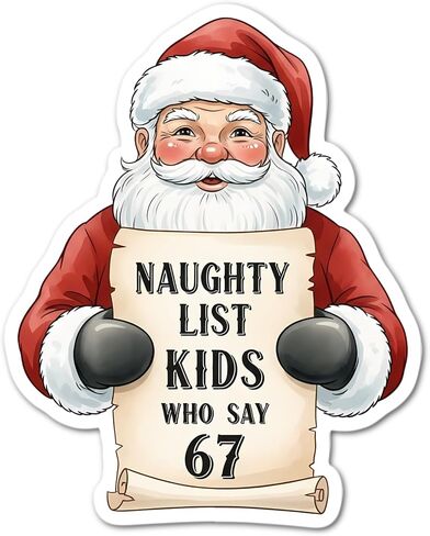 Naughty List Kids Who Say 67 Waterproof Sticker in Saudi Arabia