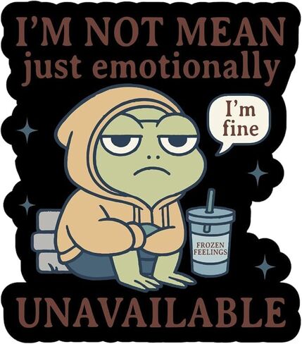 I'm not Mean just Emotionally Unavailable Waterproof Sticker in Saudi Arabia