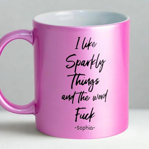 I Like Sparkly Things and the Word Fuck Mug - Funny Sparkling Coffee Mugs, I Like Sparkly Thing Mug, Sparkly Things and the Word Fuck Coffee Mugs, Sarcastic Rude Cup for Women (Pink Metallic) in Saudi Arabia