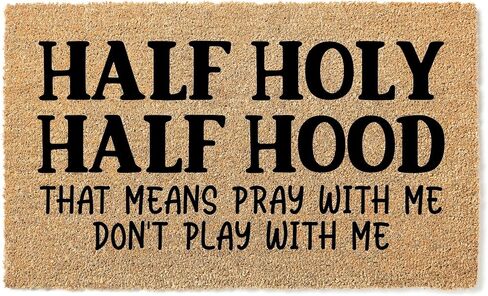 Doormat Half Holy Hood | Pray with Me Don't Play Funny Go Away Mat Door Gift Home stk1954 in Saudi Arabia