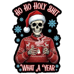 Ho Ho Holy Shit What a Year هيكل عظمي في سترة عيد الميلاد ملصق مقاوم للماء in Kuwait