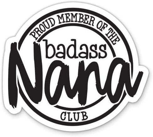 Proud Member of the Badass Nana Club Waterproof Sticker in Saudi Arabia