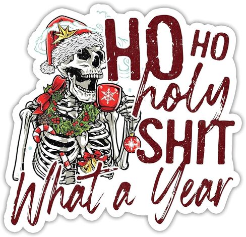 ملصق Ho Ho Holy Shit What a Year Skeleton Holiday المقاوم للماء in Saudi Arabia
