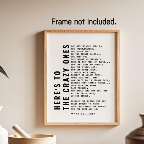 "Here's to the Crazy Ones, the Misfits" Rob Siltanen Motivational Wall Art Print,- Unique Room Decorations for Office, Studio,Den,Gift for Entrepreneur, Boss Frame NOT INCLUDED (8x10 Inches) in Saudi Arabia