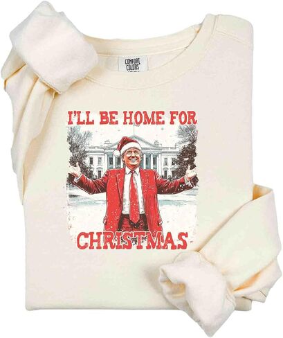 Comfort Colors, I'll Be Home for Christmas Sweatshirt & Shirt, Christmas D. o nald T. r ump, Family Christmas Shirt, Christmas Republican Shirt, Christmas Party in Saudi Arabia