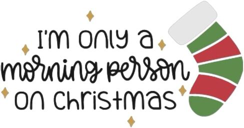 Christmas Holiday Sweatshirt - I'm Only a Morning Person on Christmas Holiday Season in Saudi Arabia