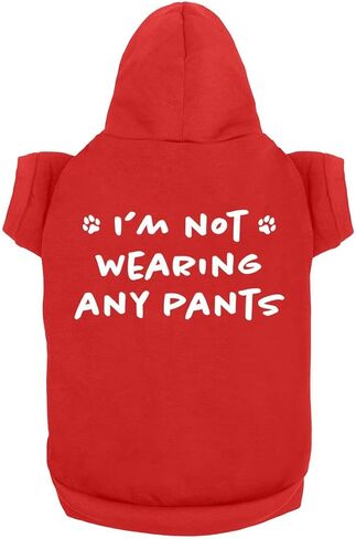 Funny Dog Hoodie: 'I'm Not Wearing Any Pants' - Cute Pet Sweatshirt for Small & Large Dogs, Soft & Breathable | Red (Small) in Saudi Arabia