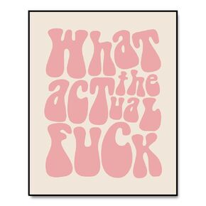 What the Actual Fu-k Print Pick Retro Vintage Print Funny Home Decor Funny Inspirational Wall Art Funny Gift for Co-Workers Pink Retro Wall Decor Gift for Her