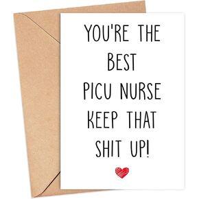 Emily gift You're The Best Picu Nurse Keep That Shit Up - Picu Nurse Birthday Card - Funny Card For Picu Nurse - Thank You For Being My Picu Nurse - Card Gifts For Picu Nurse