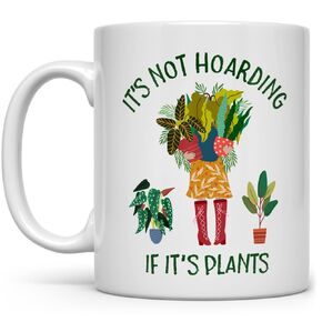 Plant Lover Coffee Mug, Houseplant Collector, Plantoholic Gardner Botanist Gifts, It's Not Hoarding if it's Plants (15oz)