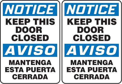Accuform SBMABR825XV Spanish-Bilingual Adhesive Dura-Vinyl Sign, Legend "Notice Keep This Door Closed", 14" Length x 10" Width x 0.006" Thickness, Blue/Black on White in Kuwait