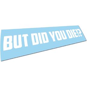 But Did You Die!? Amer JDM Race Drift Stance Funny Vinyl Decal Bumper Window Sticker in Saudi Arabia