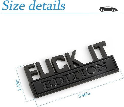Fuck IT Edition Emblem for Car, 3D Stickers for Auto Fender Bumper, Cool Badge Decoration Decal for Men and Women, Vehicle Exterior Replacement Accessories for SUV, Truck, Laptop in Saudi Arabia