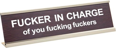 لوحة مكتبية مضحكة من Fucker in Charge of You Fucking Fucks مقاس 2 بوصة × 8 بوصة (لوحة خشبية مع حامل ذهبي وردي) in Kuwait