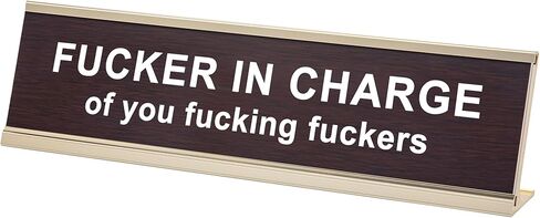 لوحة مكتبية مضحكة من Fucker in Charge of You Fucking Fucks مقاس 2 بوصة × 8 بوصة (لوحة خشبية مع حامل ذهبي وردي) in Kuwait