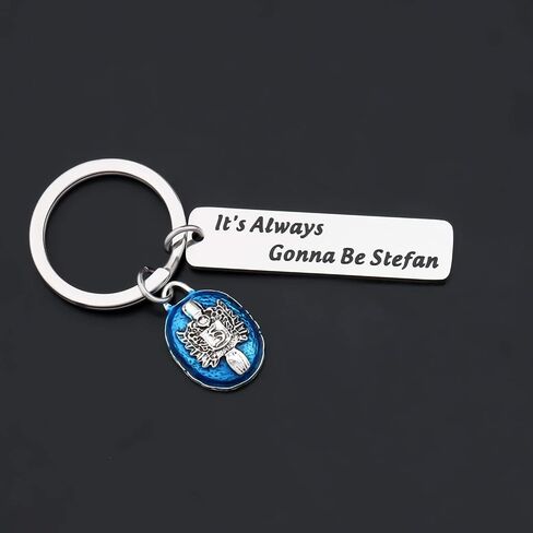 It's Always Gonna Be Stefan Keychain Gift For Stefan Salvatore in Saudi Arabia