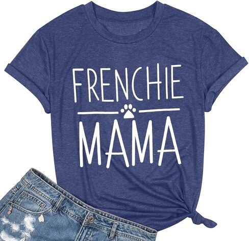 Frenchie Mama Shirt Dog Mom Funny Graphic Tees Womens Letter Print Casual Short Sleeve T-Shirt Tees Tops in Kuwait