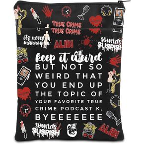 True Crime Podcasts Gift Morbid Crime Inspired Gift True Crime Fan Book Sleeve Book Protector with Zipper (Keep it Weird)