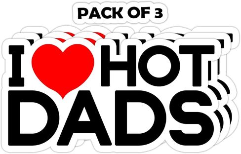 I Love Hot Dads Sticker - 3 Pack Sticker Set - Funny Laptop Water Bottle Tumbler Car Truck Tablet Phone Gift Wall Window Sticker (2 Inches (Small)) in Saudi Arabia