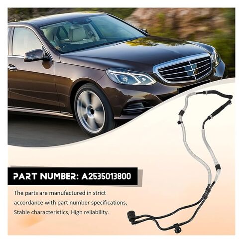 A2535013800 خرطوم تنفيس مشعاع تبريد المحرك التلقائي متوافق مع مرسيدس E-Class T-Model S213 W213 2535013800 — L48A in Saudi Arabia