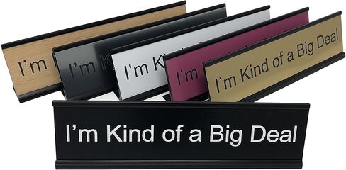Lotsa Laughs Desk Plate by Griffco Supply - I'm Kind of A Big Deal (Gold w/Black Text) in Saudi Arabia