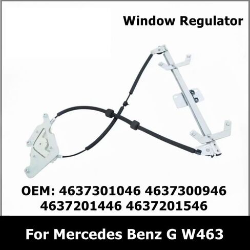 منظم رافع نافذة الباب بدون محرك لسيارة Mercedes Benz G W463 4637301046 4637300946 4637201446 4637201546(F-Left A4637201546) in Saudi Arabia