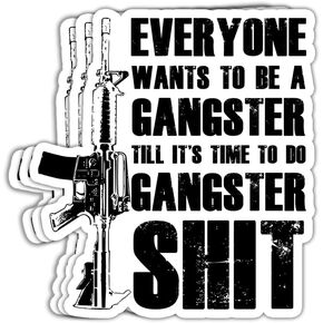 MAIANEY (3 Pcs) Everyone Wants to Be A Gangster Sticker Funny Gangster Stickers Cool Machine Gun Stickers Gangsta Gangster Gifts Decorations for Laptop Bottle Car Window 3"x4" in Kuwait