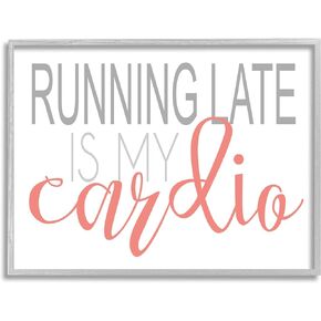 Stupell Industries Running Late Is My Cardio Funny Framed Wall Art, Design by Alli Rogosich