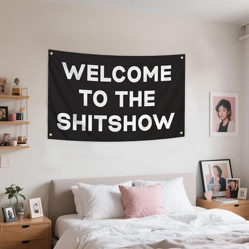 Welcome To The Shitshow Flag 3x5 Ft Funny Wall Banner, Black Motivational Quote Flag for Indoor Room Hanging Decor in Saudi Arabia
