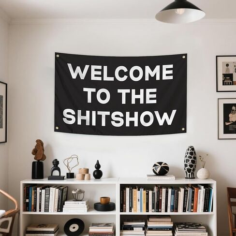 Welcome To The Shitshow Flag 3x5 Ft Funny Wall Banner, Black Motivational Quote Flag for Indoor Room Hanging Decor in Saudi Arabia