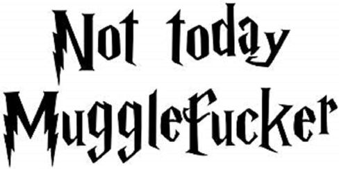 ملصق حائط من الفينيل Generic Cartat2s Not Today Mugglefucker | 7.75 بوصة × 4 بوصة | 12 لون | لطيف ومضحك | ملصق للكمبيوتر المحمول على شكل نافذة للكمبيوتر اللوحي (أسود) in Kuwait