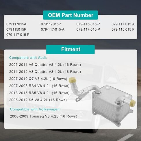 مبرد زيت المحرك 079117015A (4.2L V8) متوافق مع Audi Q7 2007-2010، A6 Quattro 2005-2011، A8 Quattro 2011-2012، RS4 2007-2008، RS5 2013-2015، S5 2008-2012، لسيارة VW Touareg 2008-2009,079115015P in Saudi Arabia