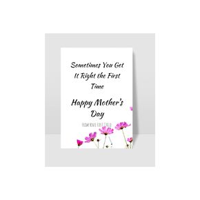 Very Funny "Sometimes You Get It Right The First Time" Happy Mother's Day From Your First Child,Mother's Day greeting Card