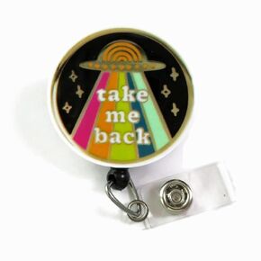 Funny UFO Take Me Back Badge Reel, UFO Alien Abduction Badge Reel, Funny Badge Reel, Humorous Nurse Badge Reel, Cute Teacher Badge Reels