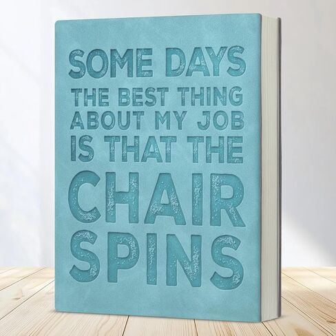 Funny Notebook for Work Sarcastic Some Days the Best Thing About My Job Is That the Chair Spins Journal Gift for Coworker Team Member Employee in Saudi Arabia