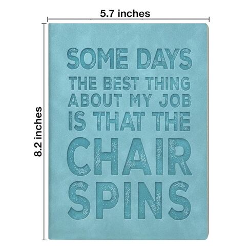 Funny Notebook for Work Sarcastic Some Days the Best Thing About My Job Is That the Chair Spins Journal Gift for Coworker Team Member Employee in Saudi Arabia