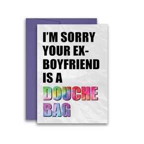 Ex-Boyfriend Break Up Friend Card 5x7 inches w/Envelope