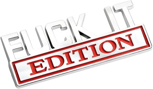 ملصق ملصق سيارة Fuck IT Edition Emblem Car، ملصق ثلاثي الأبعاد لتزيين شارة السيارة، ملحقات خارجية بديلة للسيارة والشاحنات وسيارات الدفع الرباعي والكمبيوتر المحمول in Saudi Arabia