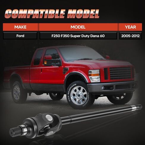 Axle Shaft Assembly Compatible with Ford F250 F350 Super Duty 2005-2012, with Dana Super 60 Front Axle, Front Right Passenger Side# 10013778 in Saudi Arabia
