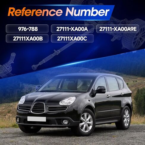 مجموعة عمود الدفع الخلفي مناسبة لسوبارو B9 تريبيكا 2006-2007 3.0L، تريبيكا 2008-2014 3.6L، AWD، OE 27111XA00A، 27111XA00B in Saudi Arabia