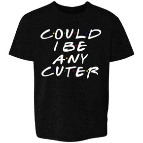 Pop Threads Could I Be Any Cuter Funny 90s TV Show Graphic Baby Toddler Kids Girl Boy T-Shirt